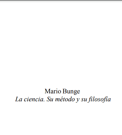 La ciencia su método y su filosofía. Bunge